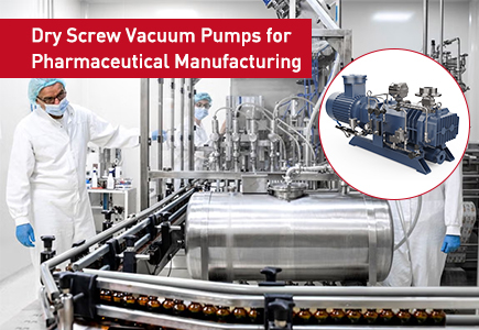 Dry Screw Vacuum Pumps for Pharmaceutical Manufacturing.jpg