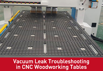 Vacuum Leak Troubleshooting in CNC Woodworking Tables.jpg