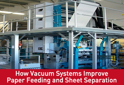 Wie Vakuumsysteme den Papiereinzug und die Blatttrennung verbessern